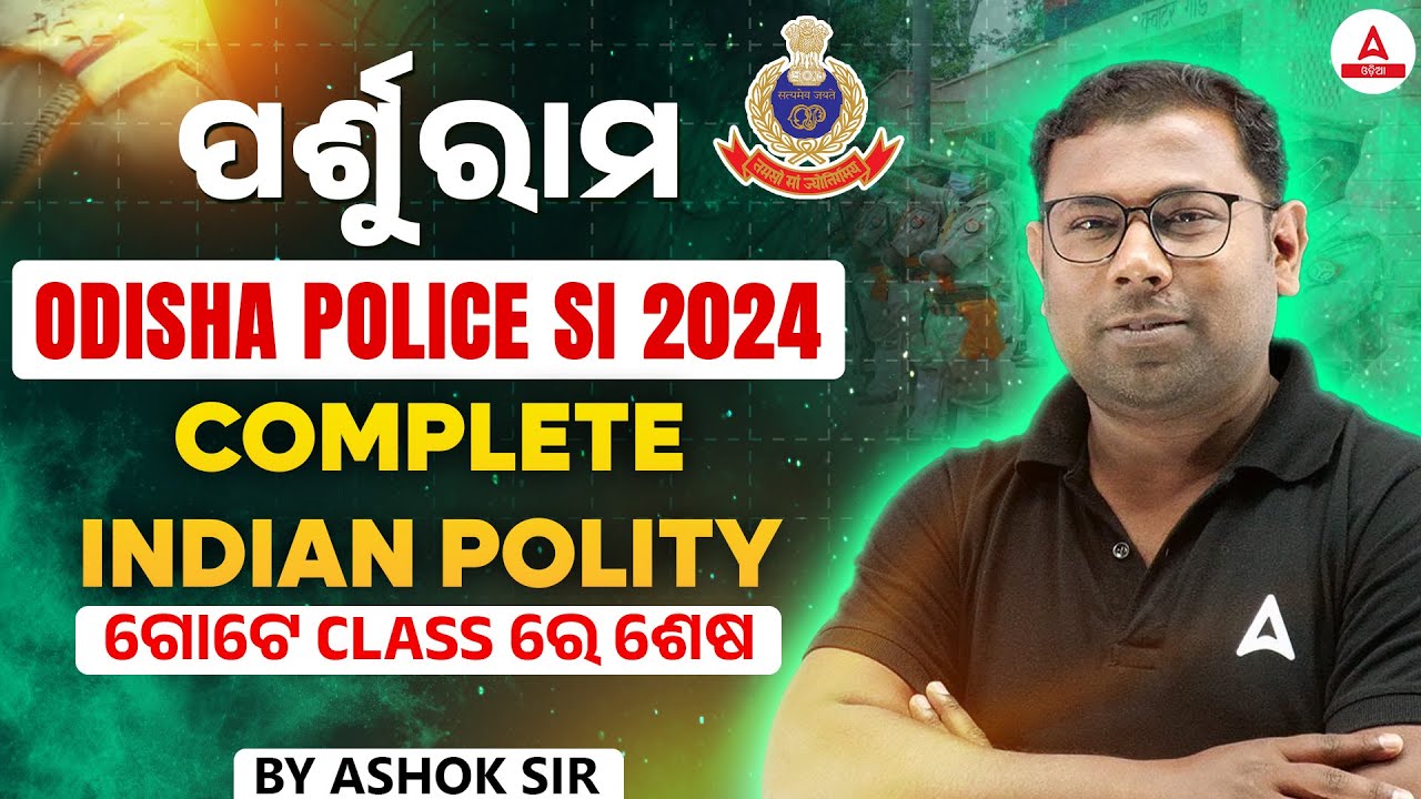 Complete Indian Polity for Odisha Police SI 2024 By Ashok Sir