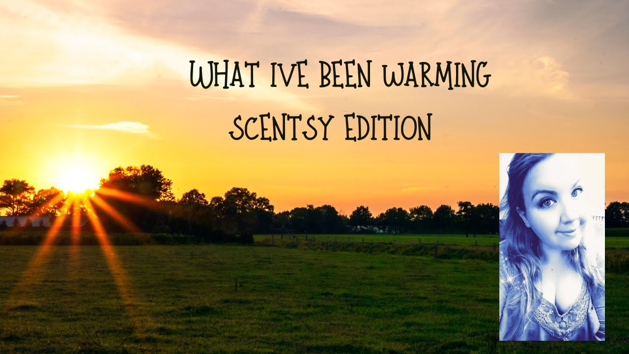 What I've Been Warming: Scentsy Edition