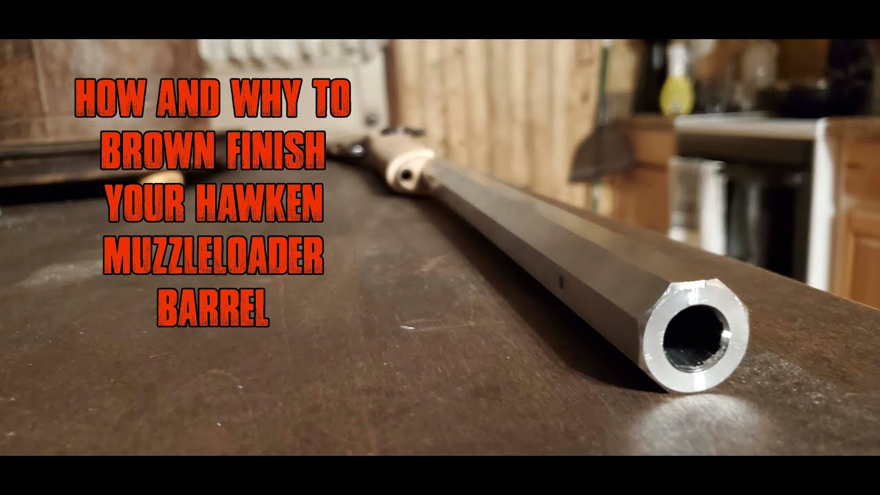 How and Why To Brown Finish Your Hawken Muzzleloader Barrel: Muzzleloader Build: Episode 3