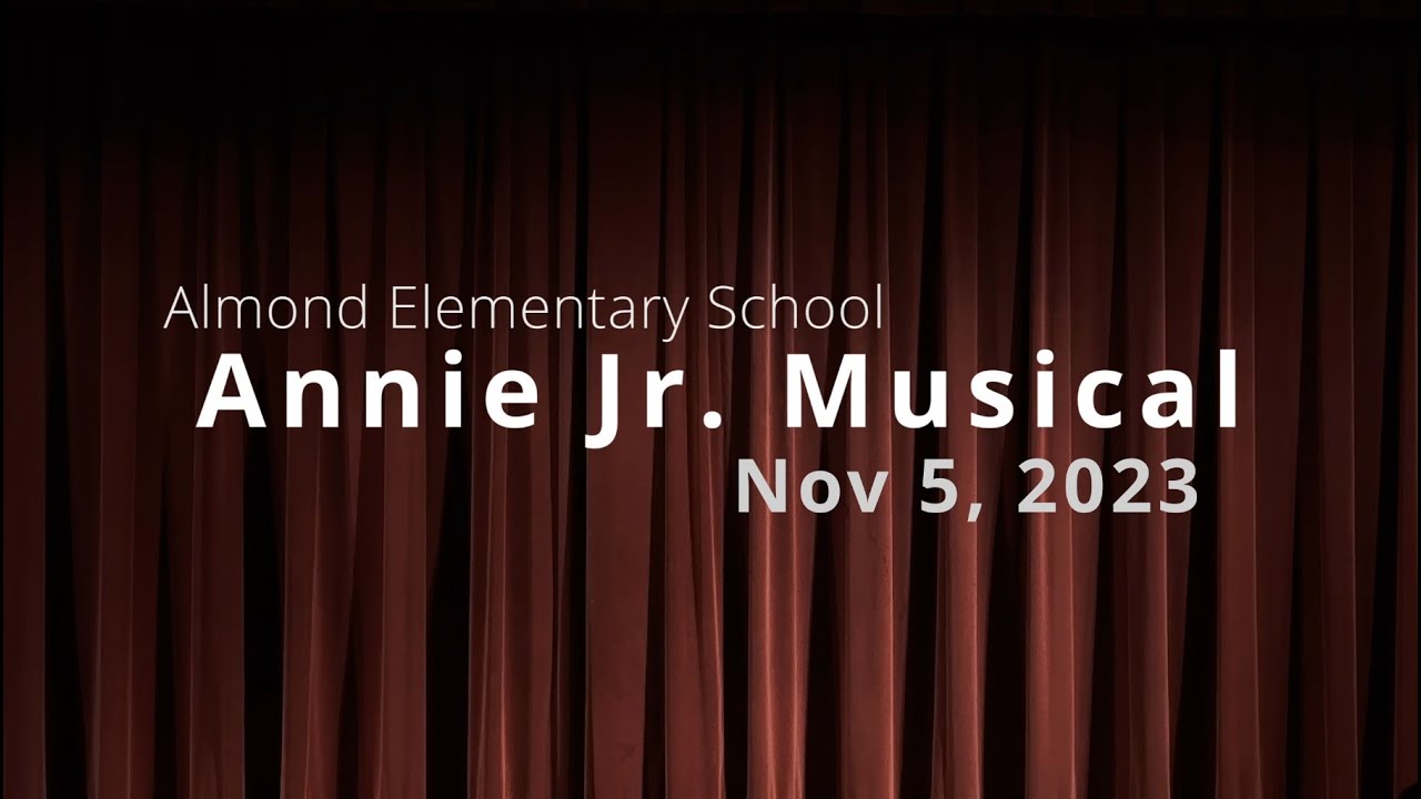 Annie Jr. Musical, 2023 (Almond Elementary School)