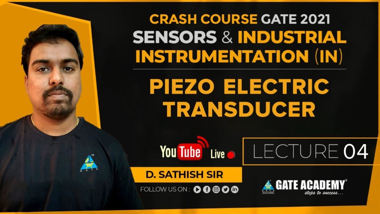 #04 Piezo Electric Transducer | Sensors & Industrial Inst. | Free Crash Course by D.Sathish Sir