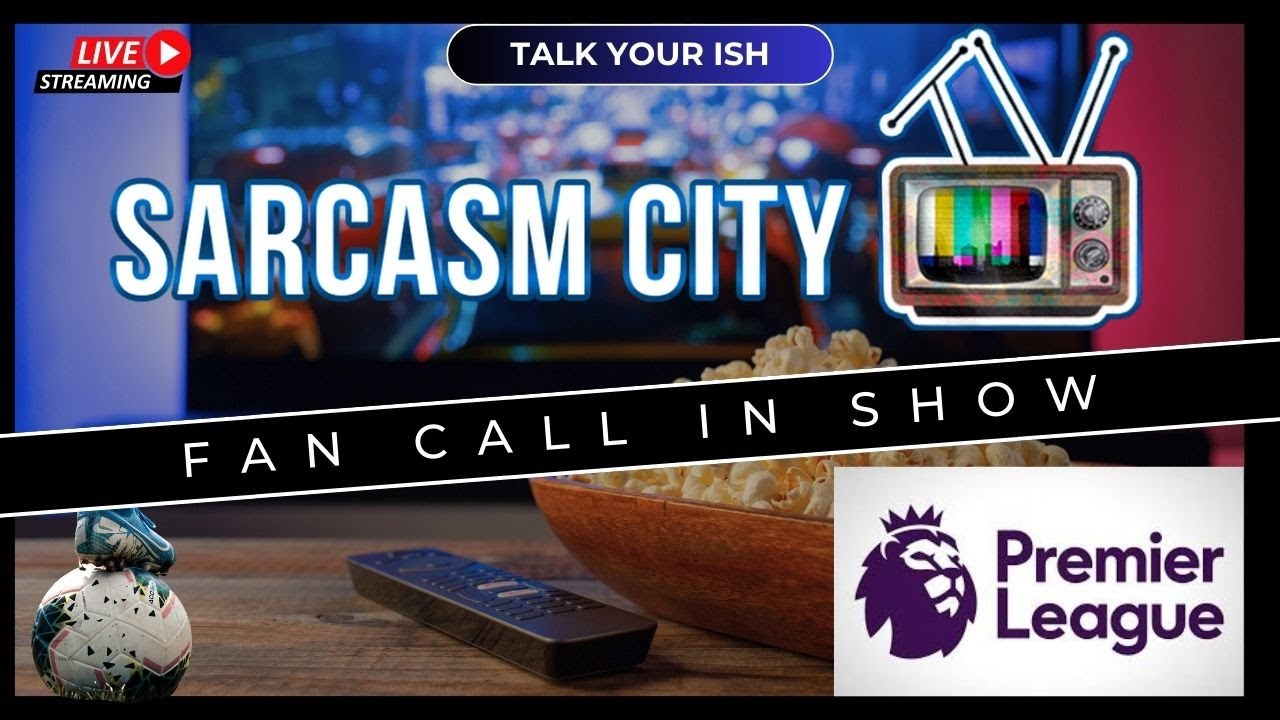 PREMIER LEAGUE FAN CALL IN SHOW - Talk Your Ish