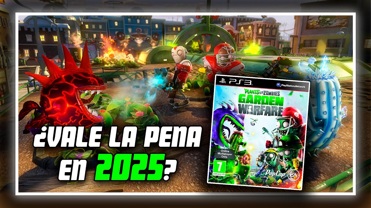 ¿Plantas Vs Zombies Garden Warfare de PS3 sigue vivo en 2025?
