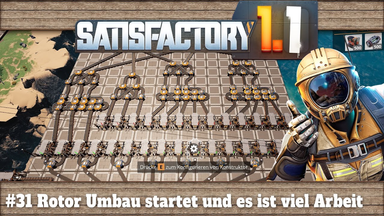 Satisfactory 1.1 - #31 Rotor Umbau gestartet und ist echt viel Arbeit