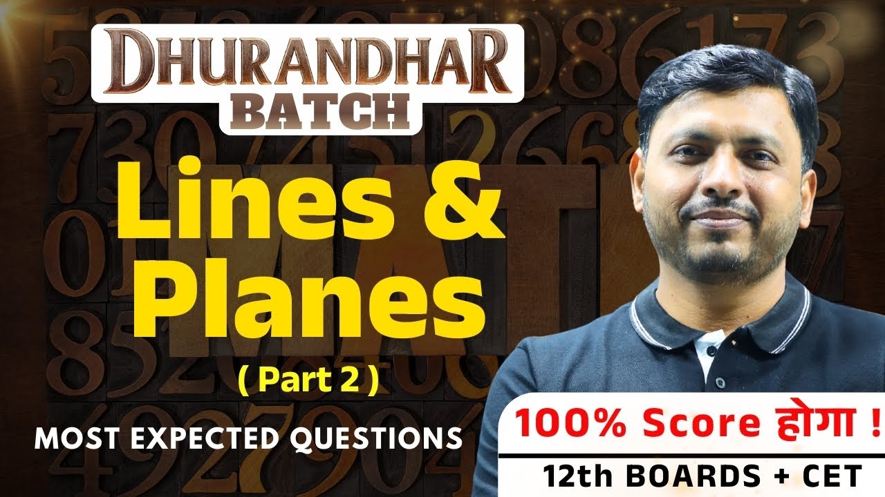 Lines & Planes Part 2 | 12th Maths | Board & MHT-CET | ANIRUDH SIR | Dhurandar Batch