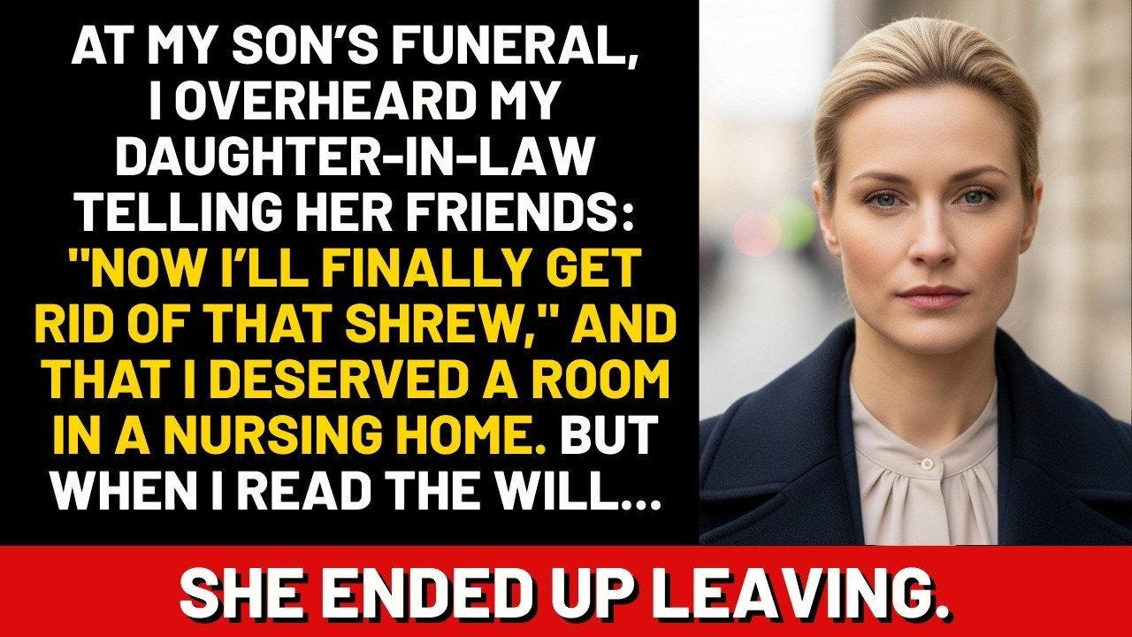 At my son’s funeral, I overheard my daughter-in-law telling her friends: 