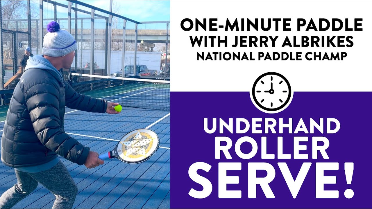 One-Minute Paddle — The Underhand Roller Serve!