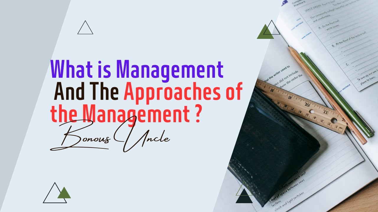 What is Management and the Approaches of the Management? Class 12 NEB