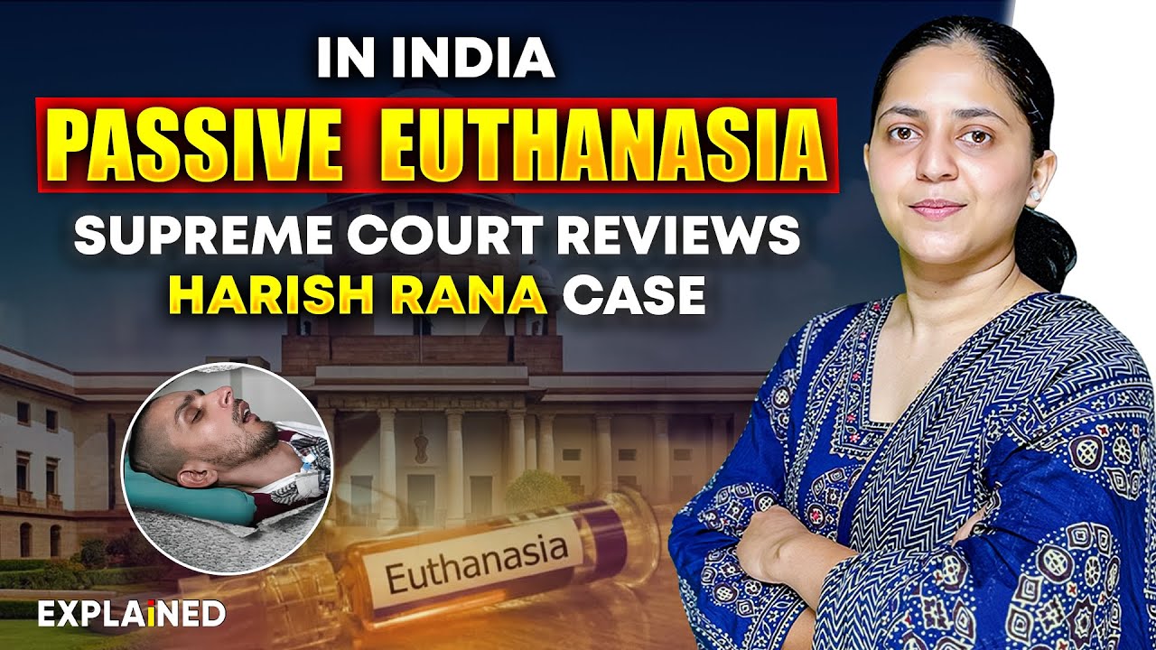 Supreme Court Hearing on Harish Rana Case Explained | Euthanasia Case in India