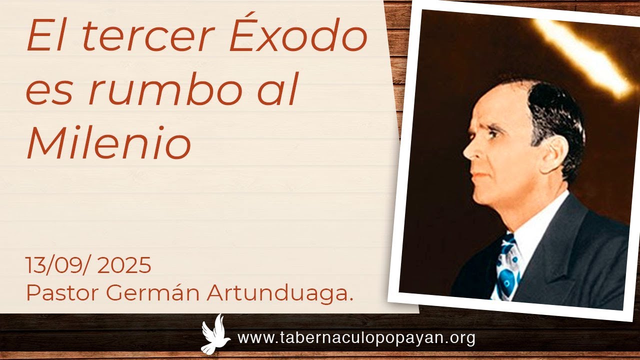 El Tercer Éxodo es rumbo al Milenio. - Pastor Germán Artunduaga