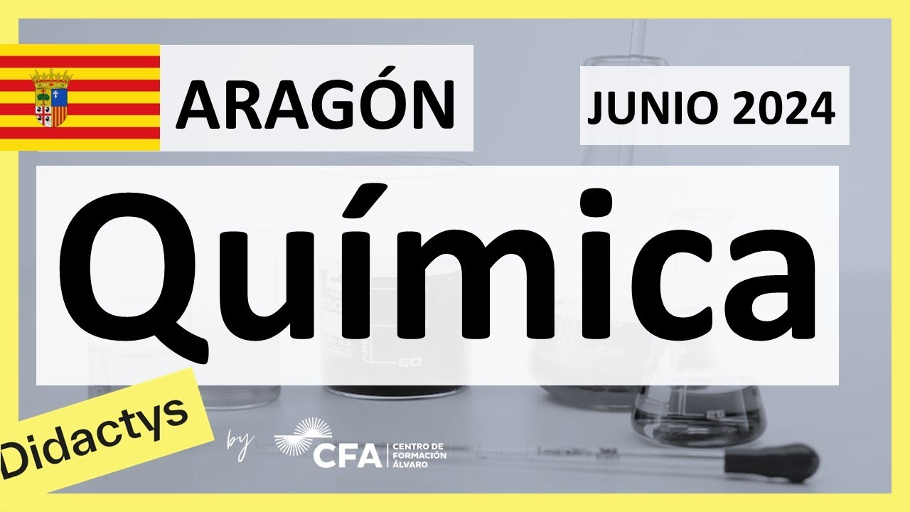 🚀QUÍMICA JUNIO 2024 ▶️ Examen Selectividad EvAU✔️ARAGÓN