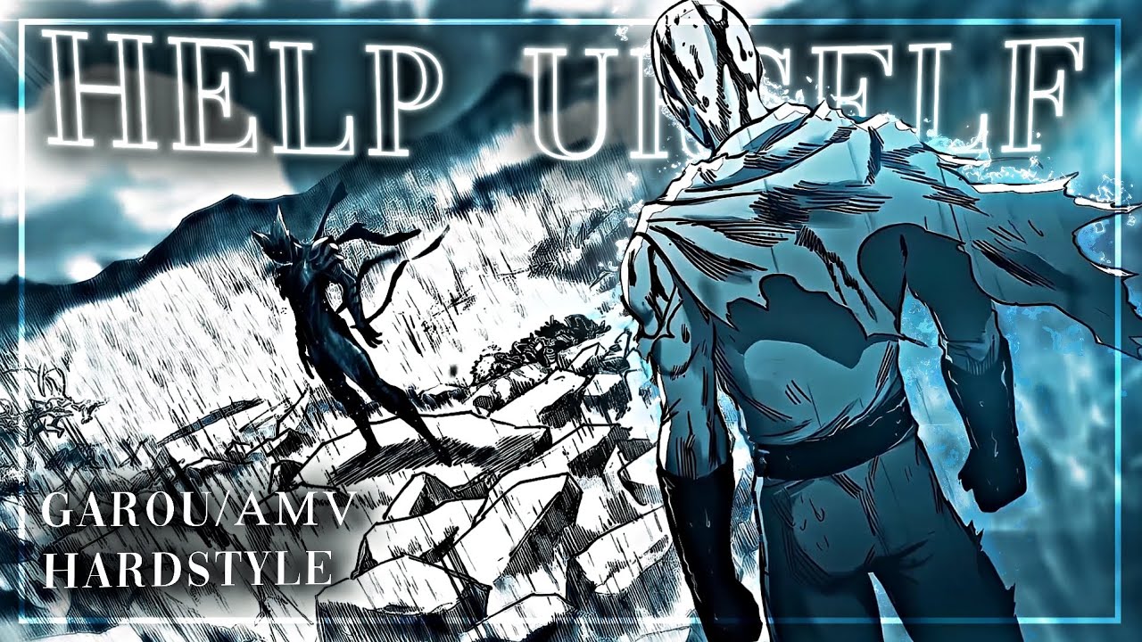 HELP URSELF - GAROU HARDSTYLE - AMV 4K