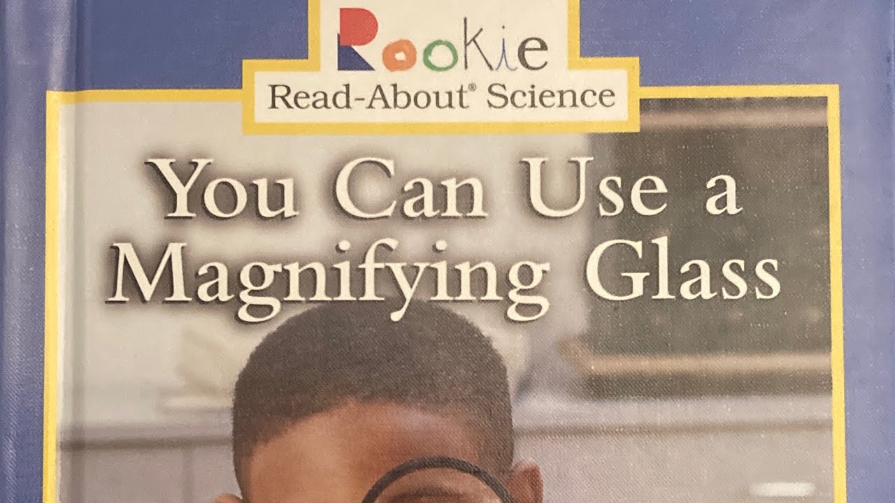 You Can Use a Magnifying Glass - Rookie Read About - Read Alouds with Mr. Jason