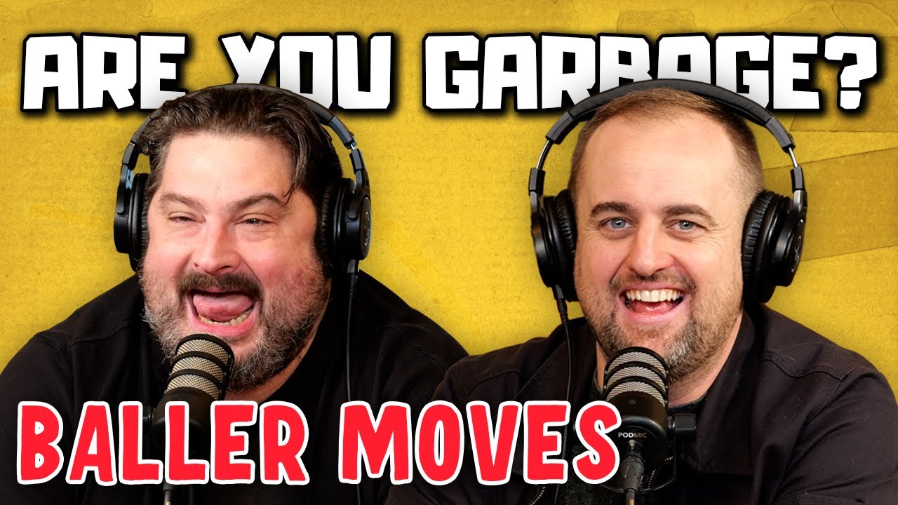 Are You Garbage Comedy Podcast: Baller Moves w/ Kevin Ryan & H. Foley
