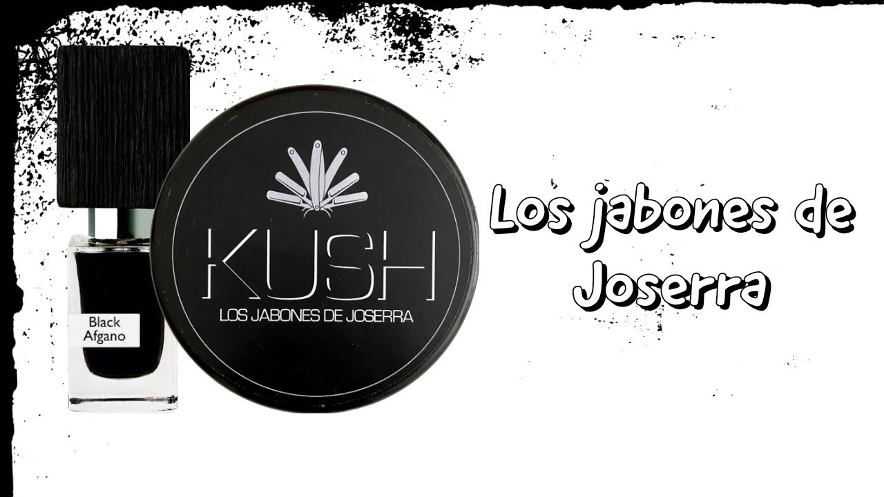 K U S H de Joserra 🥰👍🏼      J A B O N A Z O!!! 🤤