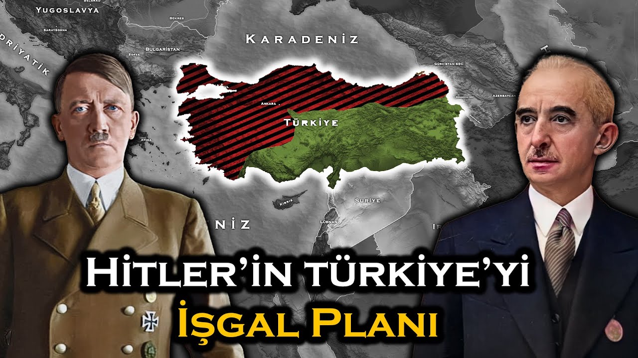 2.Dünya Savaşında Almanların Türkiye'yi İşgal Planı | Gertrude Operasyonu