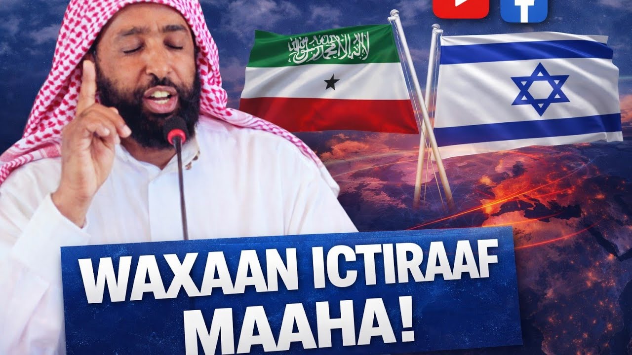 Ictiraafka somaliland ee yuhuuda - SHEEKH SHACBAN