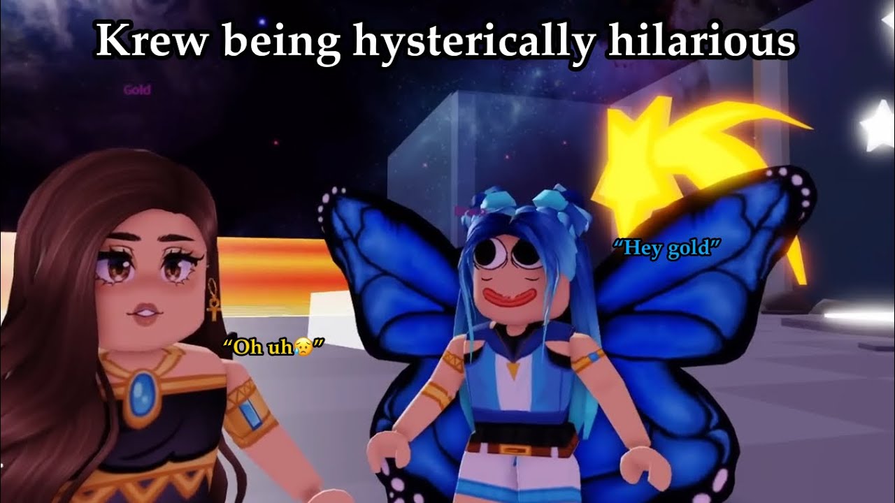 Krew being hysterically hilarious
