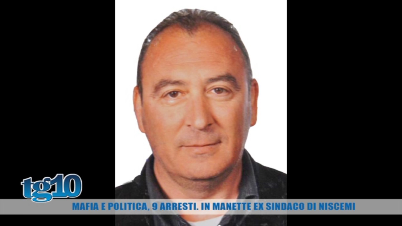 Mafia e politica, 9 arresti  In manette ex sindaco di Niscemi