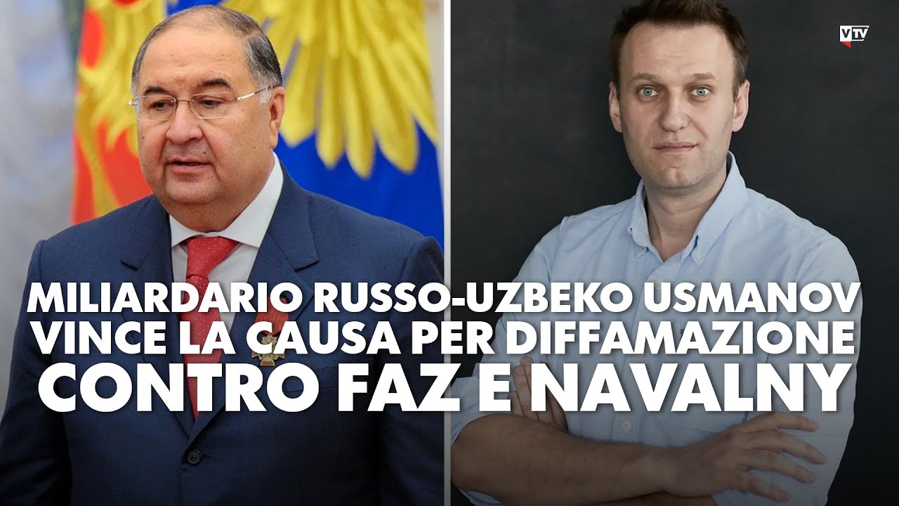 Miliardario russo-uzbeko Alisher Usmanov vince la causa per diffamazione contro FAZ e Navalny