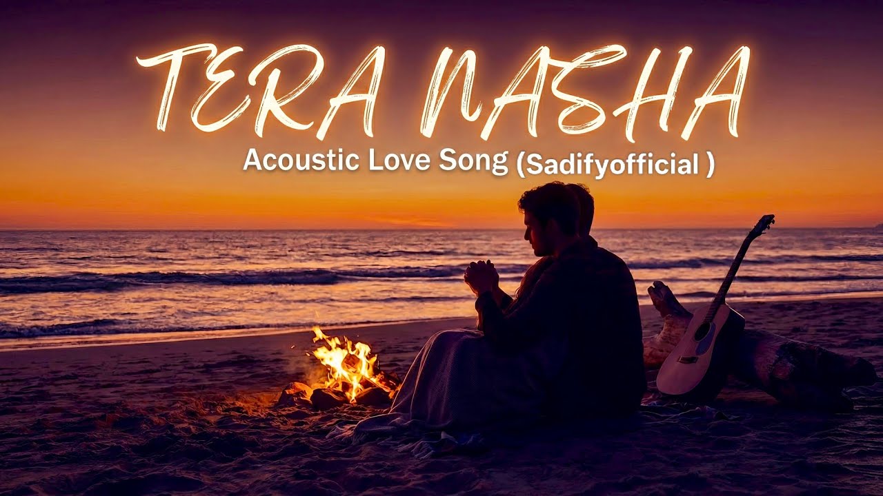 Tera Nasha - Heart💔 Touching Love Song  | Official Audio | Sadifyofficial
