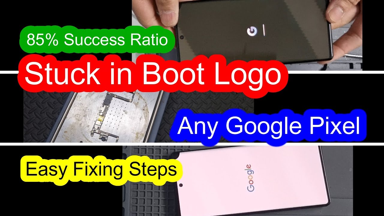 How to Fix Logo Stuck on any Google 6, 6a / 7, 7a / 8, 8a or any Pro Model 4K Full Video Tutorial