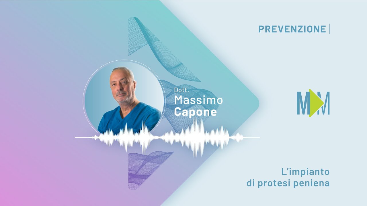 L'impianto di protesi peniena - Dott. Massimo Capone