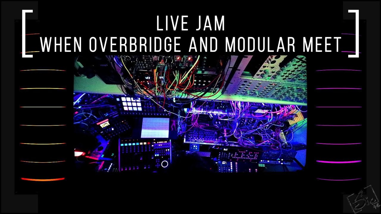 [Live Jam] - [When Overbridge and Modular Meet]