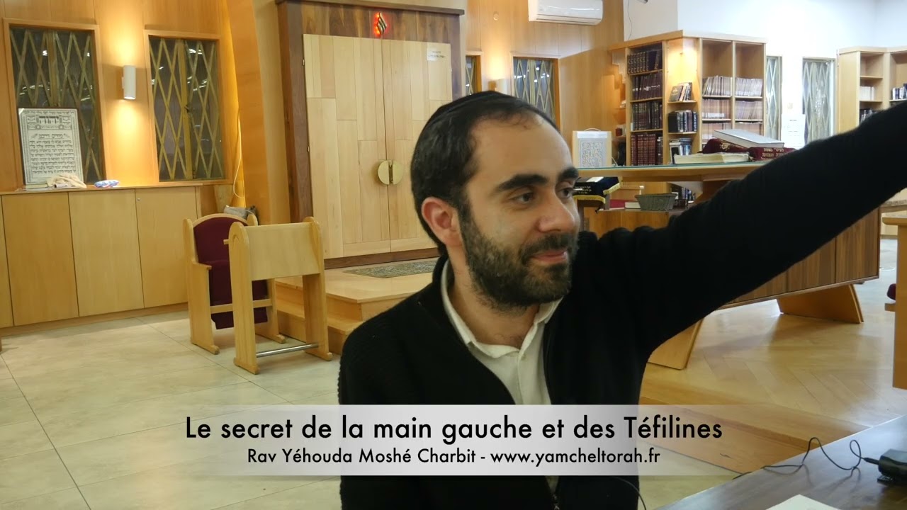 Le secret de la main gauche et des Téfilines