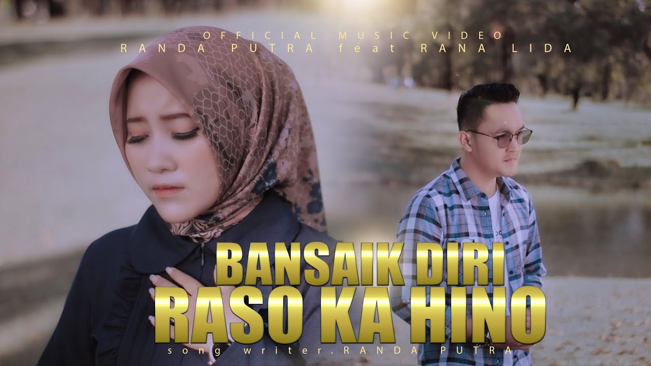 RANDA PUTRA FT RANA LIDA - BANSAIK DIRI RASO KA HINO