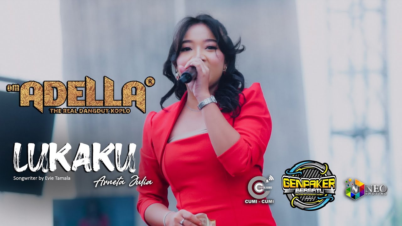 LUKAKU - ARNETA JULIA - OM. ADELLA - CUMI CUMI AUDIO - GENPAKER BERSATU