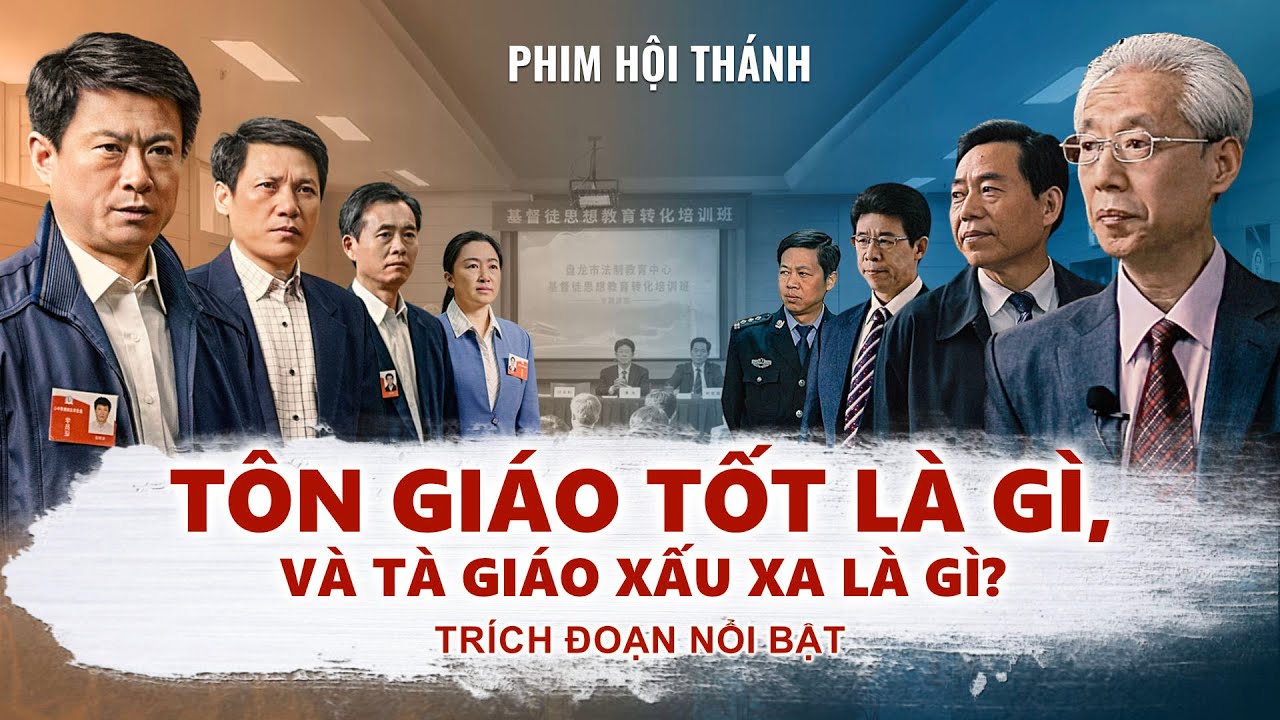 Phim Cơ đốc | Tôn giáo tốt là gì, và tà giáo xấu xa là gì? (Trích đoạn nổi bật)