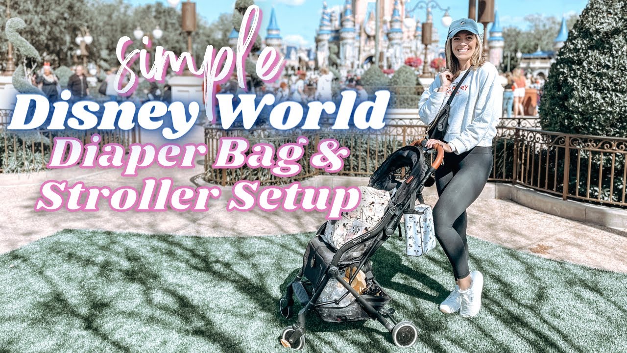 SIMPLE Disney Diaper Bag & Stroller Setup | 3 Year Old Disney Park Essentials