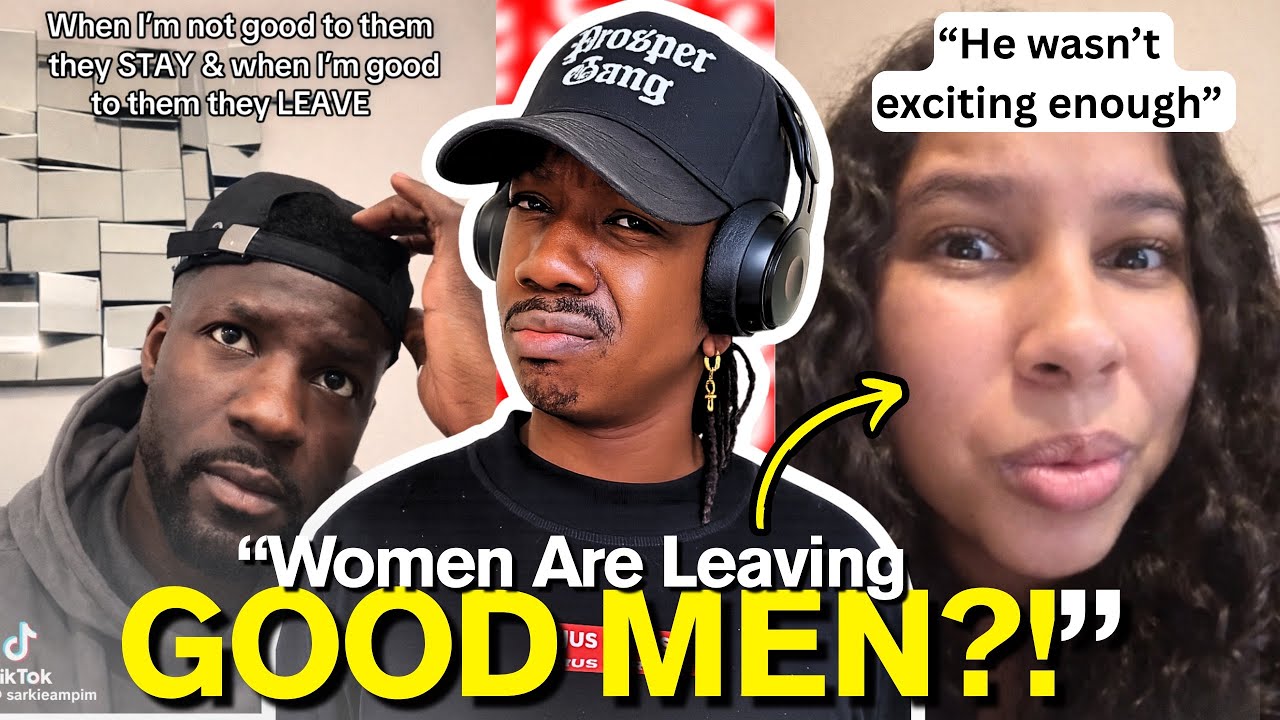 Women Are Actively Leaving “GOOD MEN”… & HERE’S WHY 