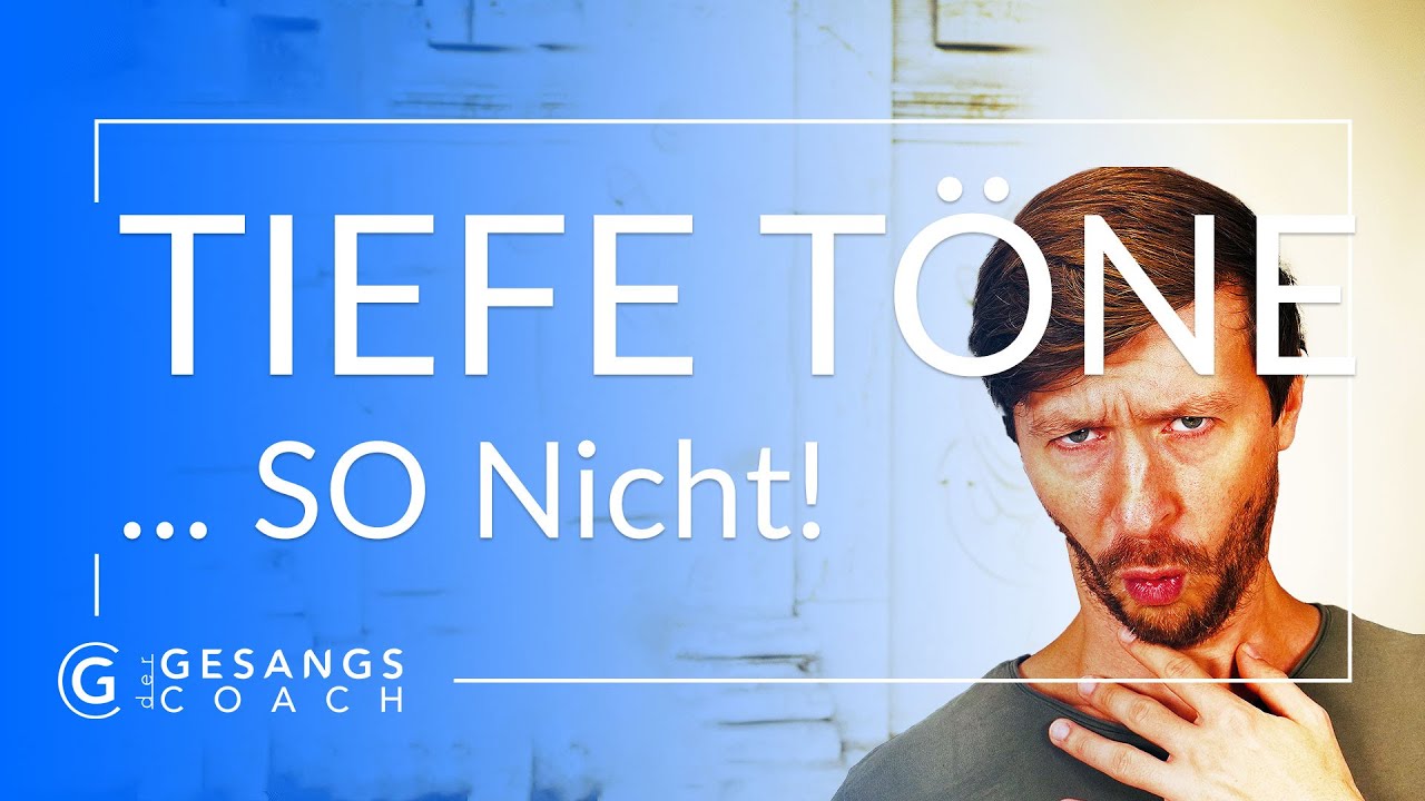 Tiefe T&ouml;ne singen lernen - Die 3 h&auml;ufigsten Fehler!
