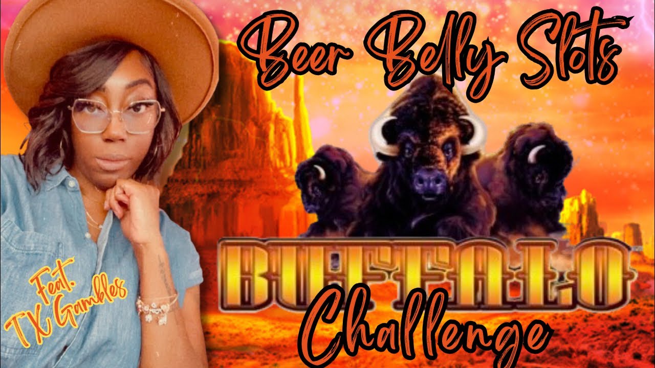 Beer Belly Slots Buffalo Challenge! 🦬🍻