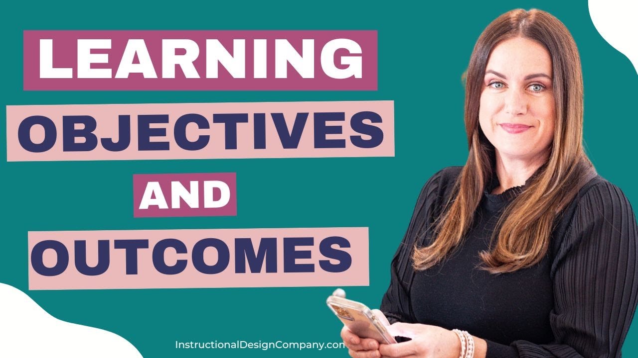 Writing effective Learning Objectives and Outcomes