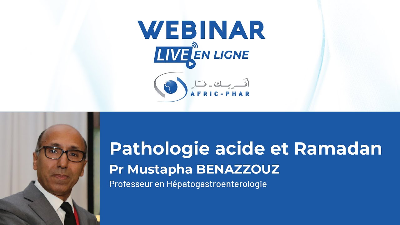 Pathologie acide et Ramadan - Pr Mustapha BENAZZOUZ