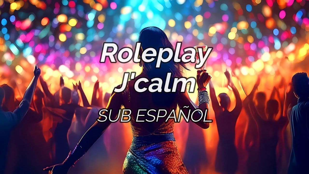 Roleplay  - J'calm(sub espa&ntilde;ol - lyric)