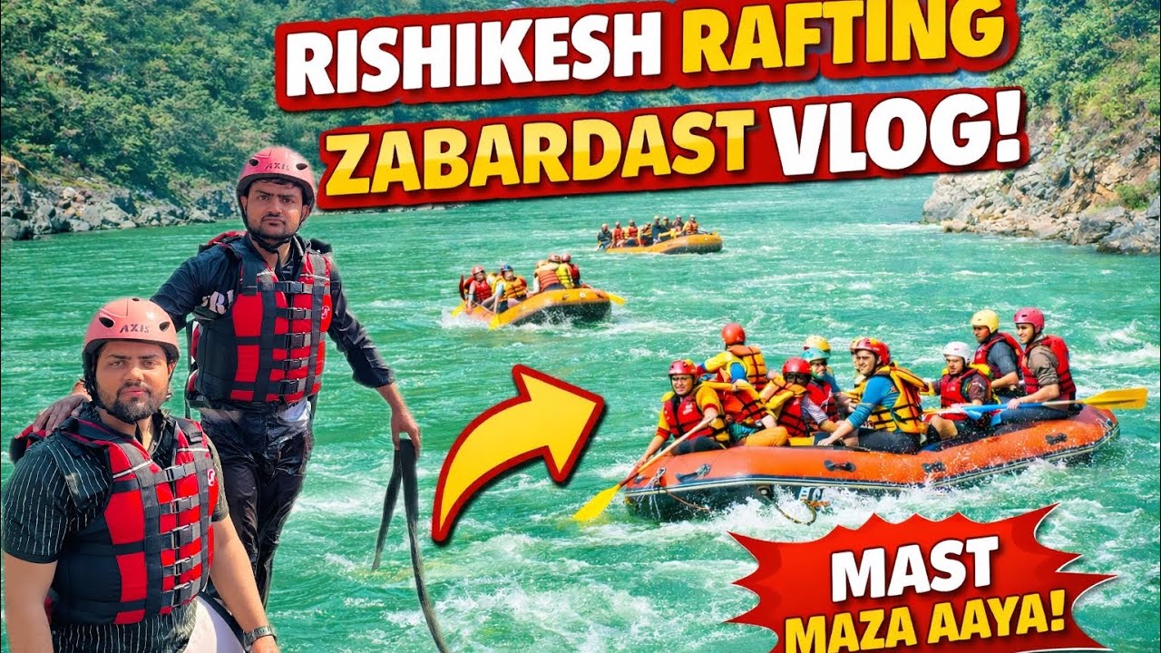 Exploring Rishikesh : Pehli Baar River Rafting 😍 | 