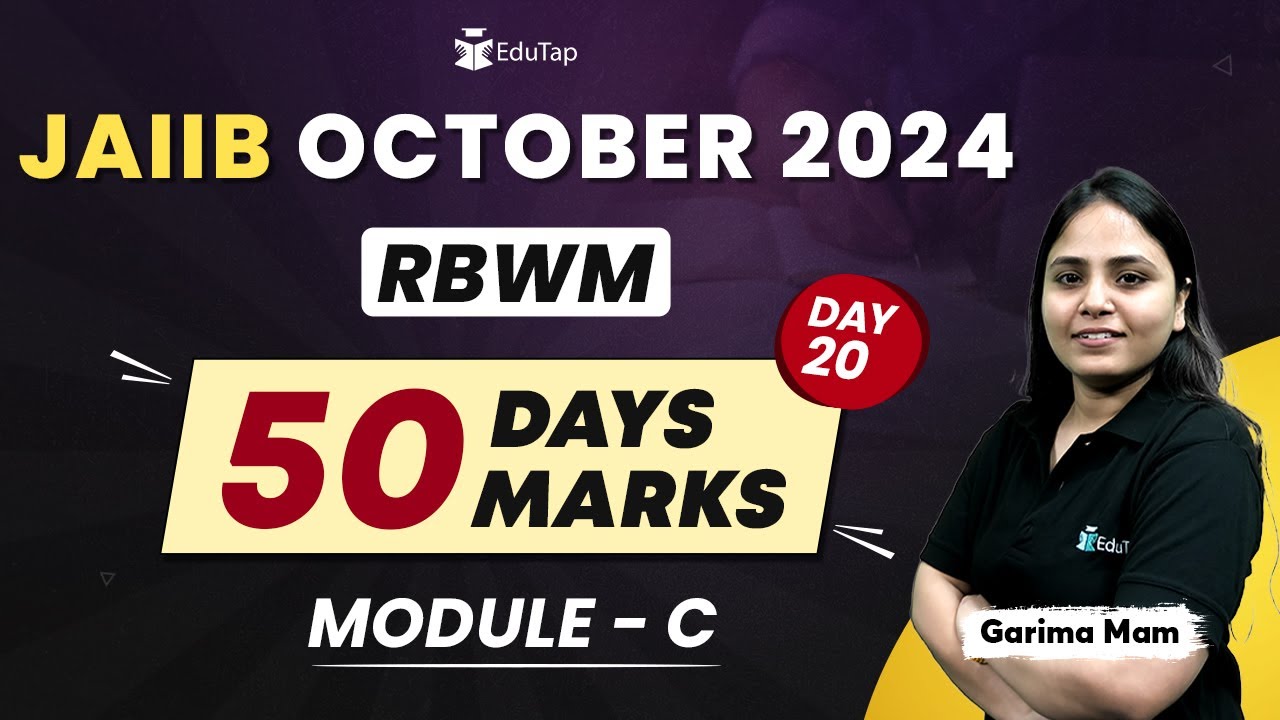 JAIIB RBWM Module C Preparation | JAIIB RBWM Important Topics & Questions |JAIIB EduTap Free Classes