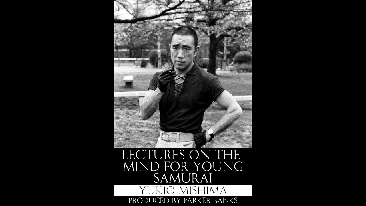 Lectures on the Mind for Young Samurai - Yukio Mishima (Audiobook)