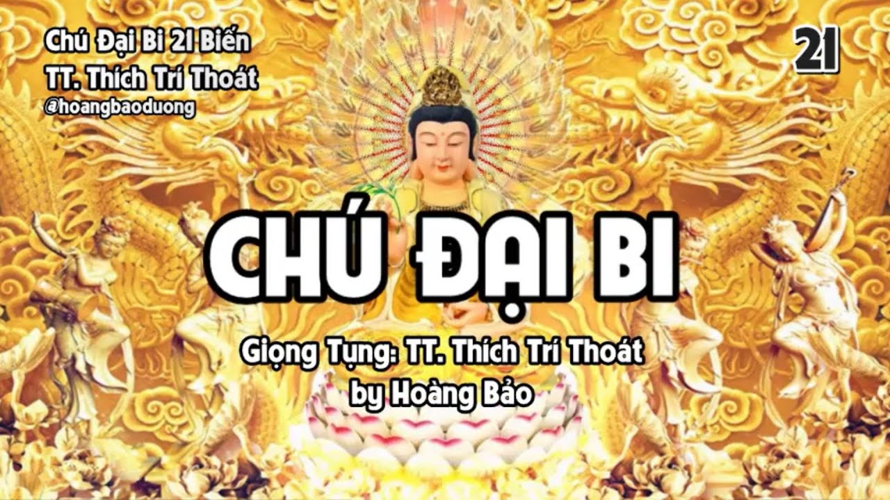 Tụng Chú Đại Bi 21 biến (chữ siêu to dễ trì tụng) - TT. Thích Trí Thoát | Hoang Bao Duong
