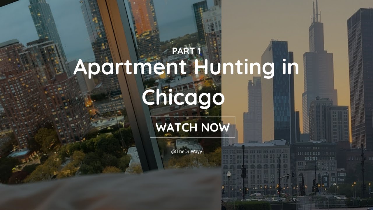 Downtown Chicago Living | Apartment Hunting for the Perfect Space l Part 1