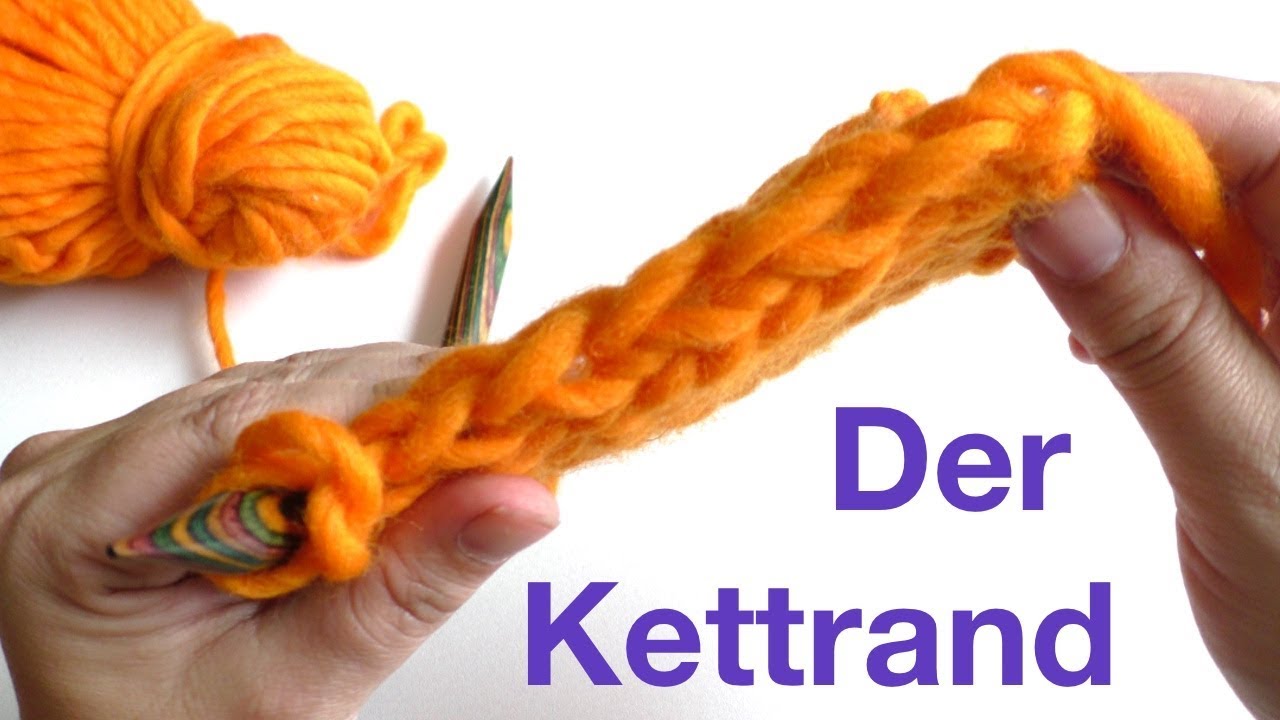Der Kettrand | Randmaschen stricken | Stricken f&uuml;r Anf&auml;nger