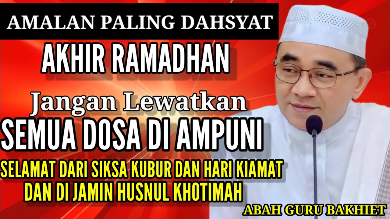 INILAH SHOLAWAT AGUNG AKHIR RAMADHAN SEMUA DOSA DI AMPUNI ALLAH , JANGAN LEWATKAN !!~ GURU BAKHIET