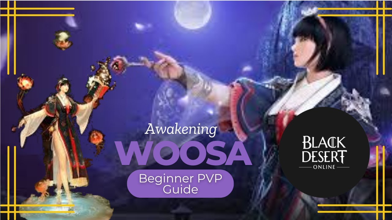 Black Desert Online: Awakening Woosa PVP Guide... Skill Addons, Combos, Etc