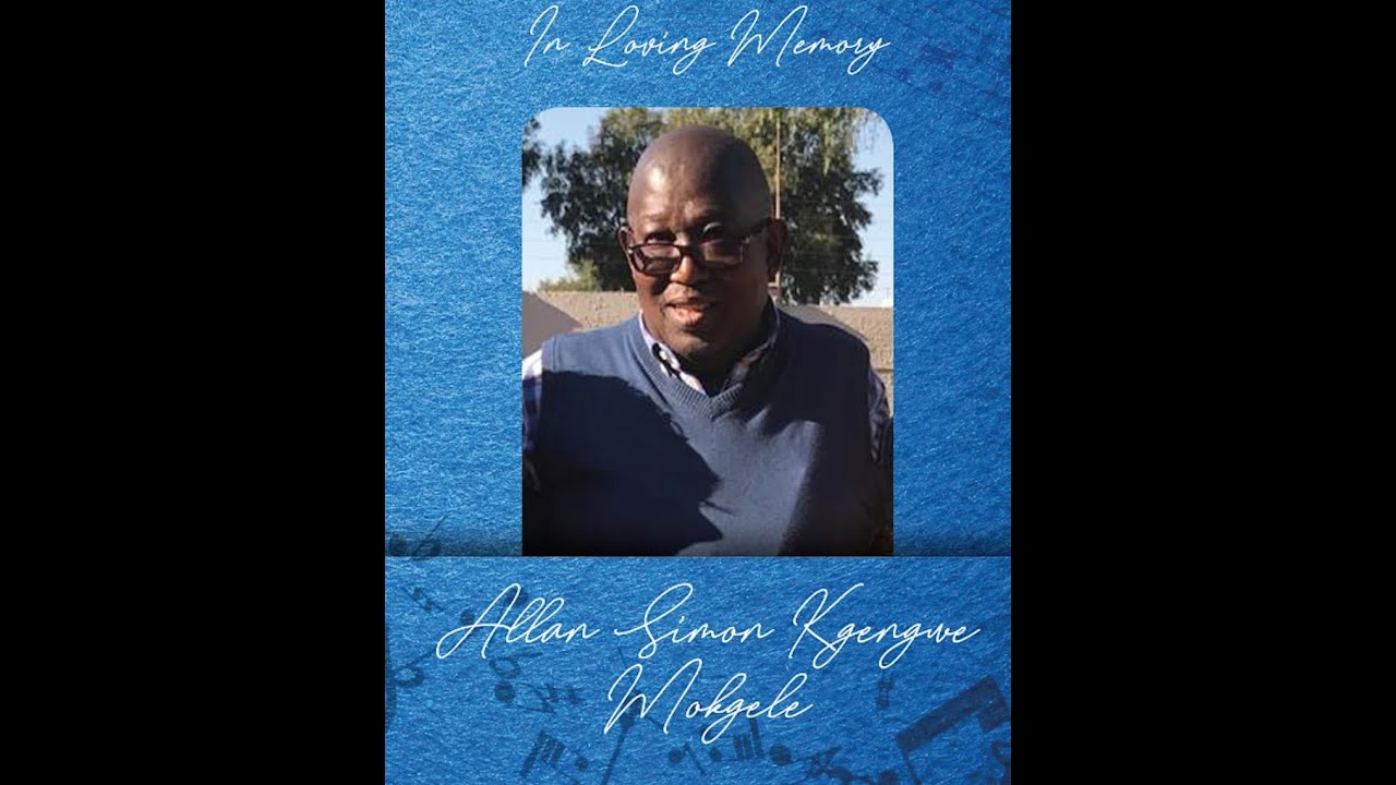 Funeral Service of Allan Simon Kgengwe Mokgele