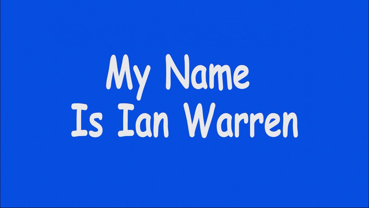 My Name is Ian Warren