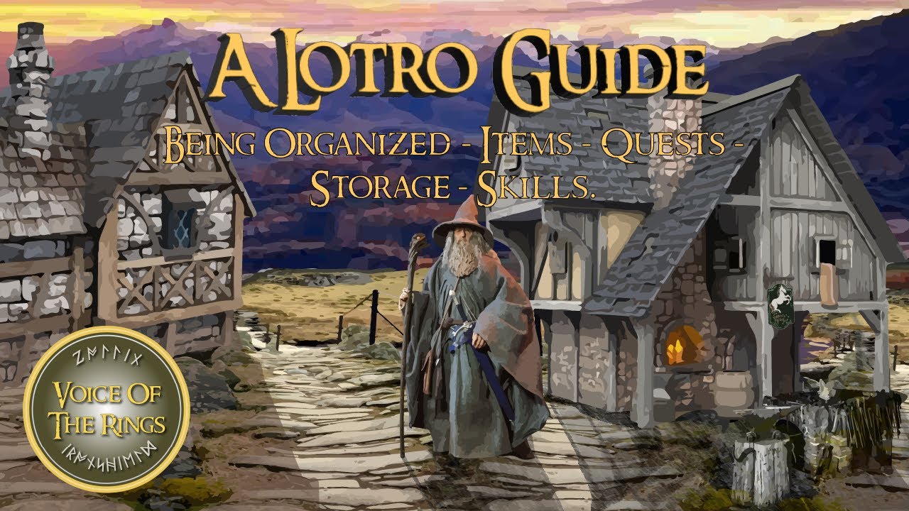 Being Organized - Items - Quests - Storage and skills | A LOTRO Guide.